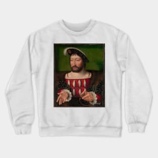 FRANCIS 1 KING OF FRANCE Crewneck Sweatshirt